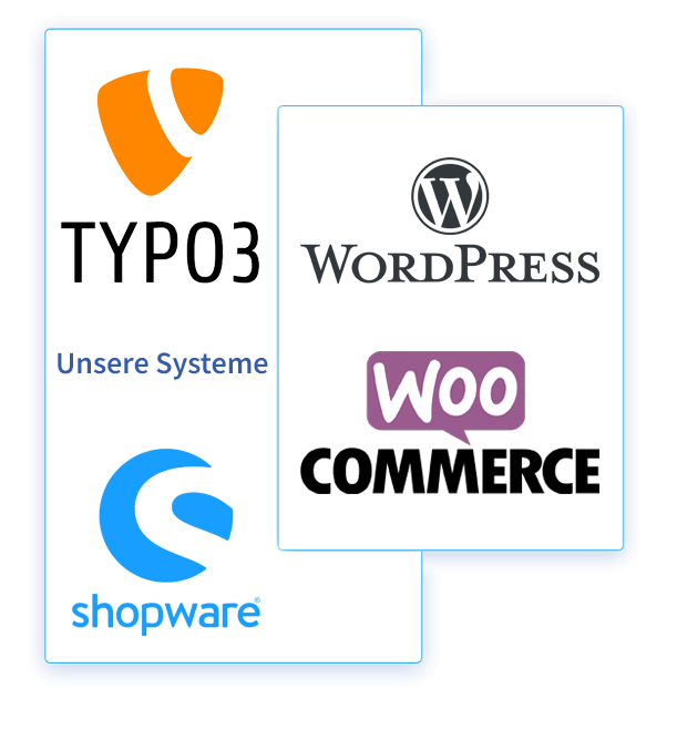 Unsere Systeme: WordPress, TYPO3, shopware, WOOCOMMERCE